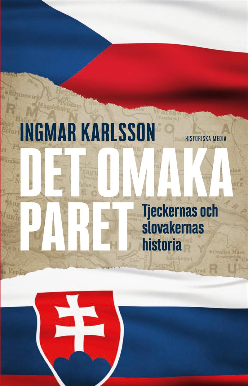 Det omaka paret : tjeckernas och slovakernas historia