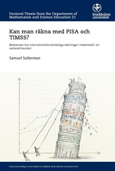 Kan man räkna med PISA och TIMSS? : relevansen hos internationella storskaliga mätningar i matematik i en nationell kontext