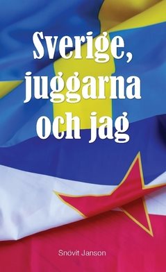 Sverige, juggarna och jag