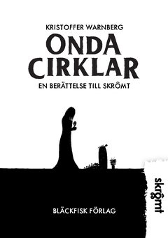 Onda cirklar : en berättelse till Skrômt