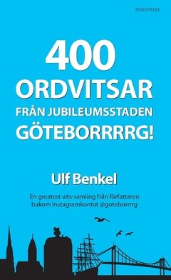 400 ordvitsar från jubileumsstaden Göteborrrrg!