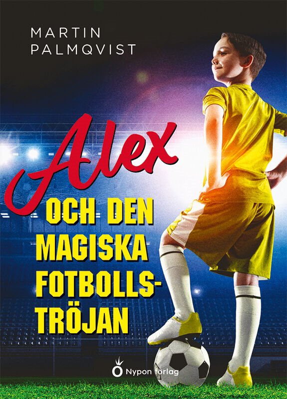 Alex och den magiska fotbollströjan