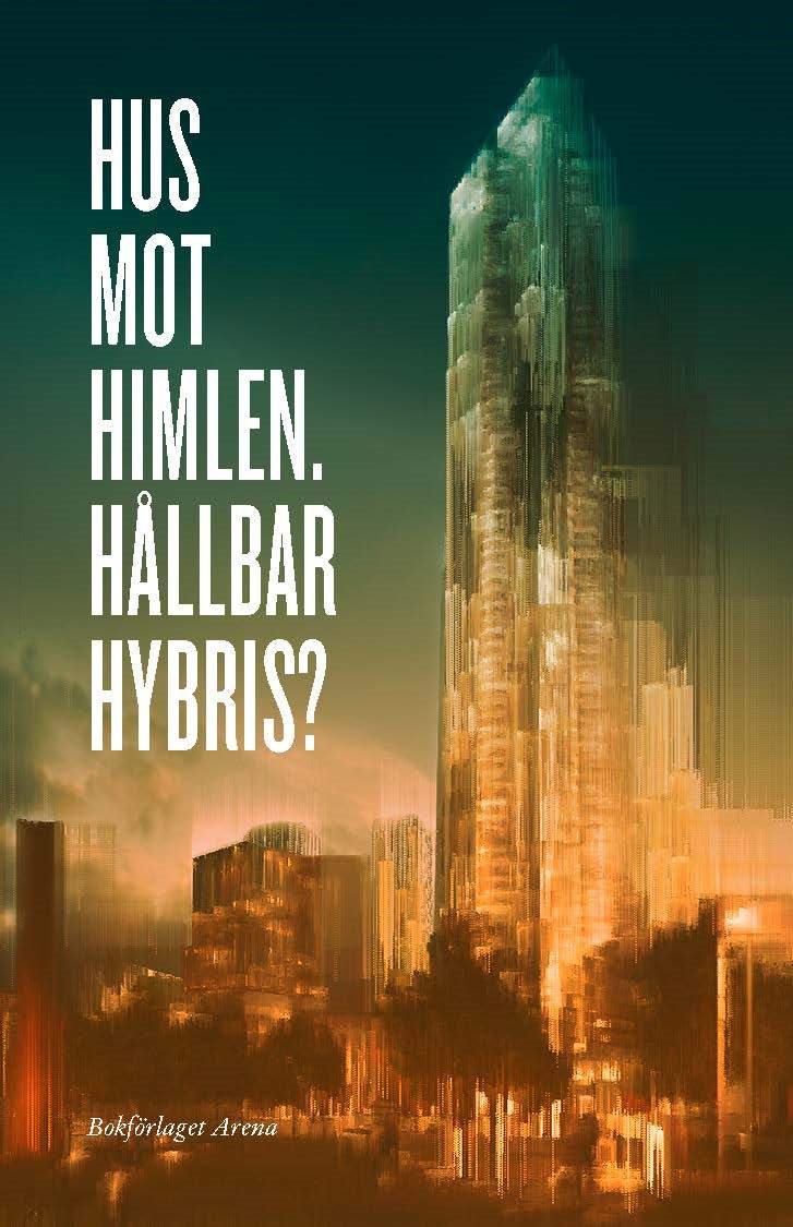 Hus mot himlen - Hållbar hybris?