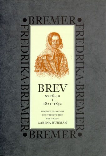 Brev : 1821-1852 : ny följd, tidigare ej samlade och tryckta brev