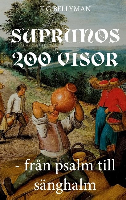 Supranos 200 visor : från psalm till sänghalm