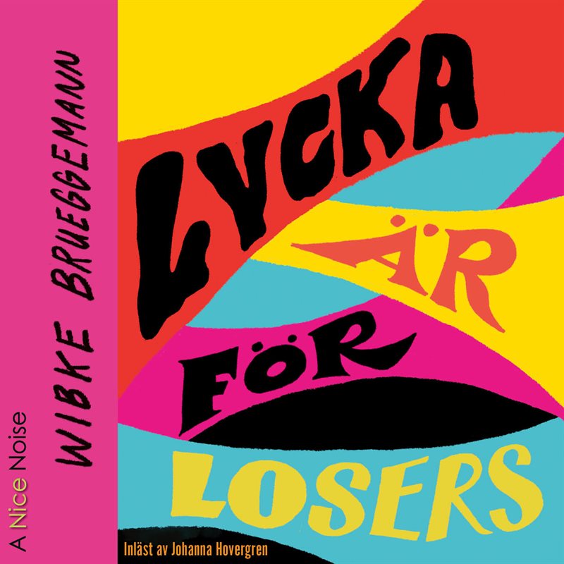 Lycka är för losers