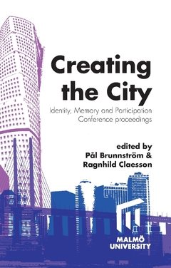 Creating the city : identity, memory and participation