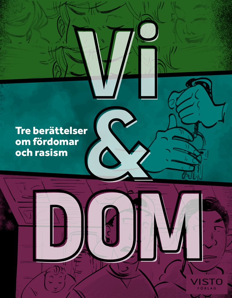 Vi & dom : tre berättelser om fördomar och rasism