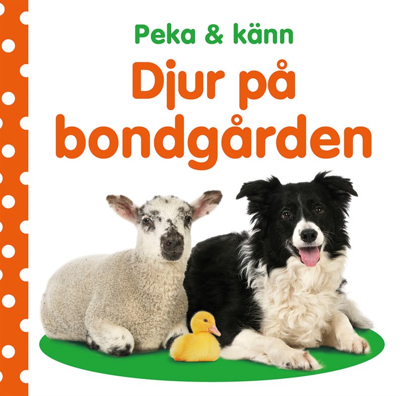 Peka & känn. Djur på bondgården