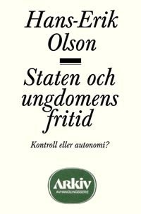 Staten och ungdomens fritid : kontroll eller autonomi?