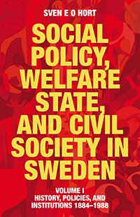 Social policy, welfare state, and civil society in Sweden. Vol. 1, History, policies, and institutions 1884-1988