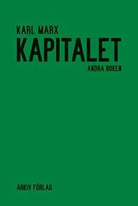 Kapitalet : kritik av den politiska ekonomin. Andra boken. Kapitalets cirkulationsprocess