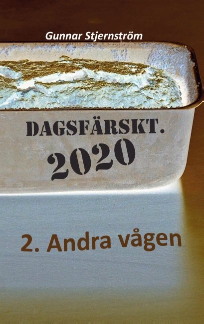 Dagsfärskt 2020, 2. Andra vågen : 133 verser i realtid, dag för dag