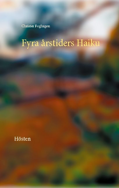 Fyra årstiders haiku : hösten