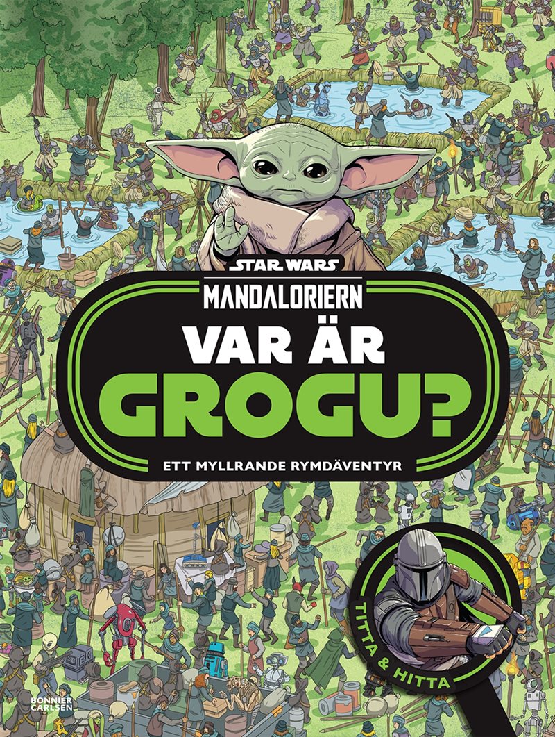 Mandaloriern. Var är Grogu? : ett myllrande rymdäventyr