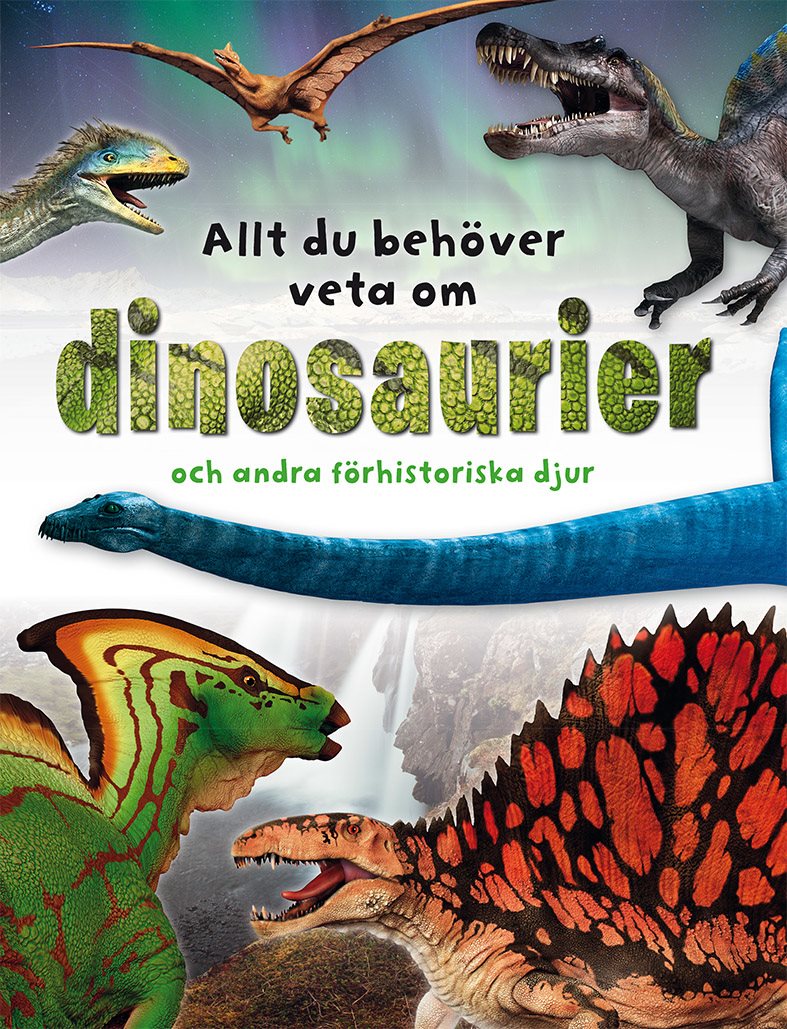 Allt du behöver veta om dinosaurier och andra förhistoriska djur