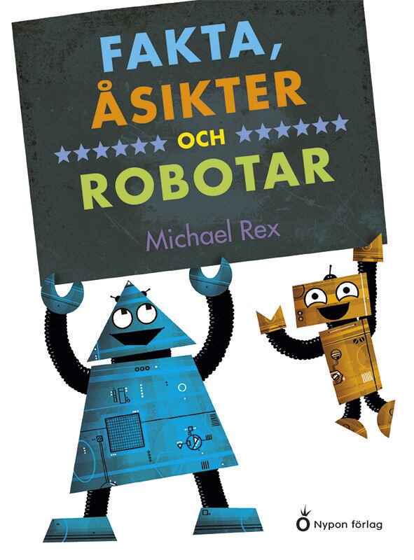 Fakta, åsikter och robotar