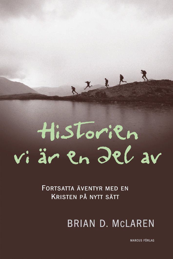 Historien vi är en del av : fortsatta äventyr med en kristen på nytt sätt