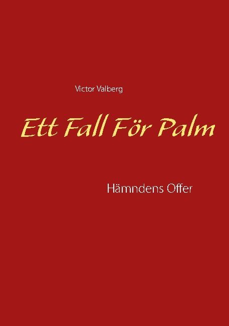 Ett fall för Palm : hämndens Offer