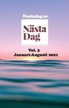 Nästa Dag : nättidningen med Bibeln i Fokus : Vol. 3 Januari-Augusti 2021