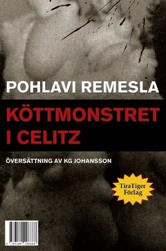 Köttmonstret i Celitz ; Tolv nakna puddingar