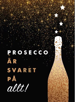 Prosecco är svaret på allt