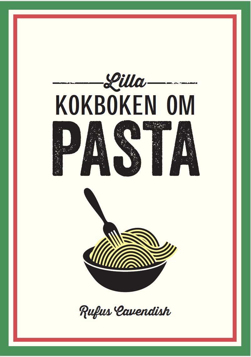 Lilla kokboken om pasta