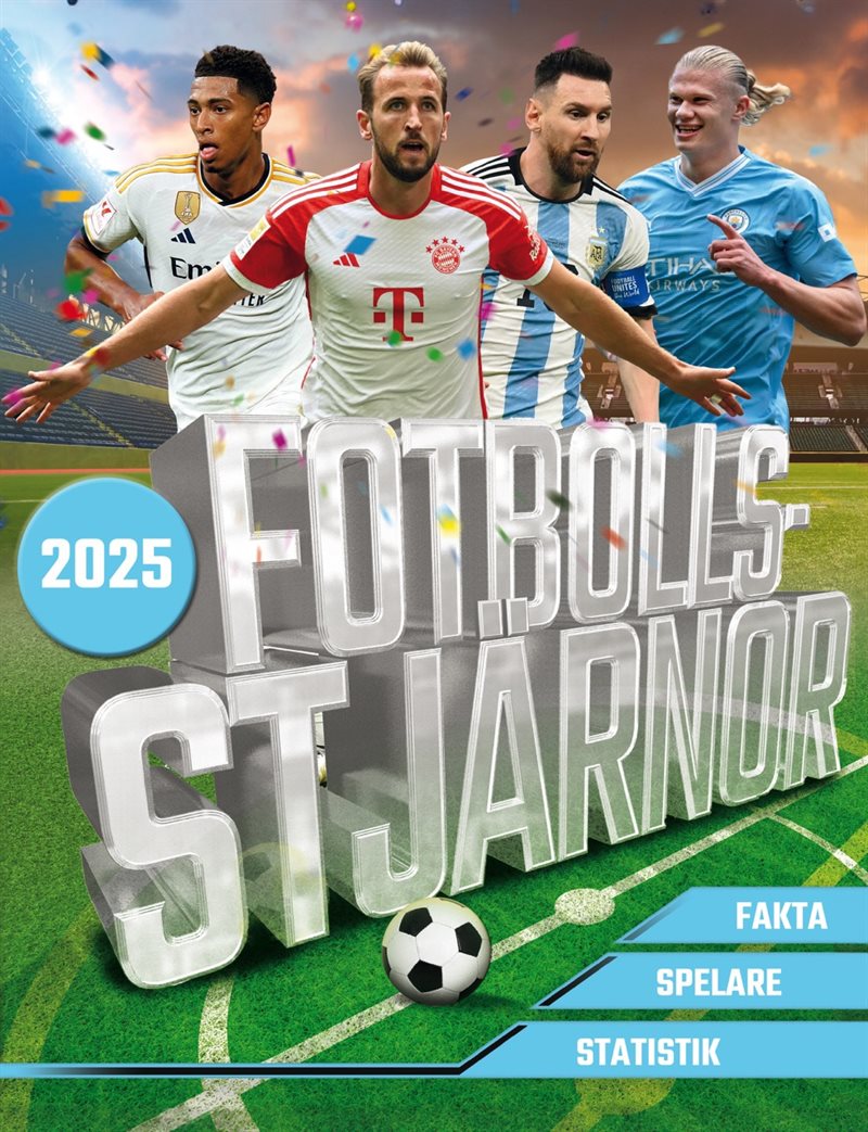 Fotbollsstjärnor 2025 : fakta, spelare, statistik