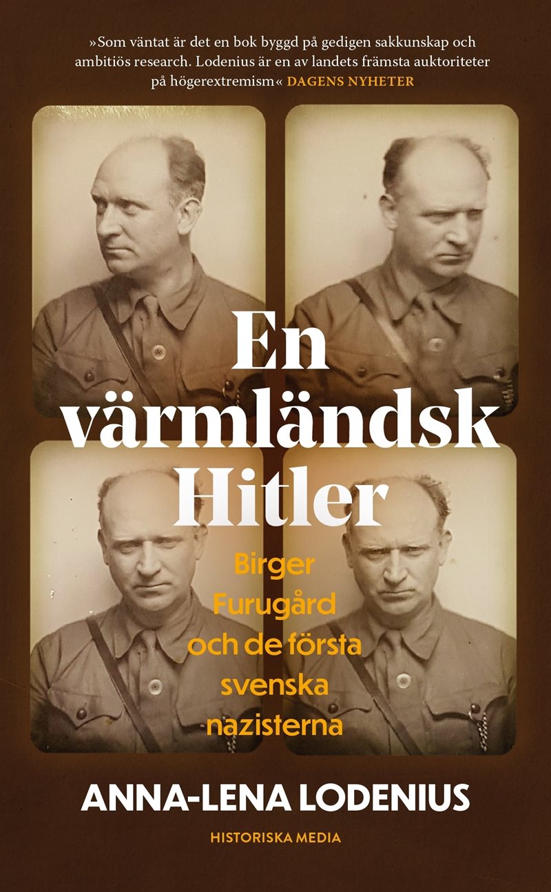 En värmländsk Hitler : Birger Furugård och de första svenska nazisterna