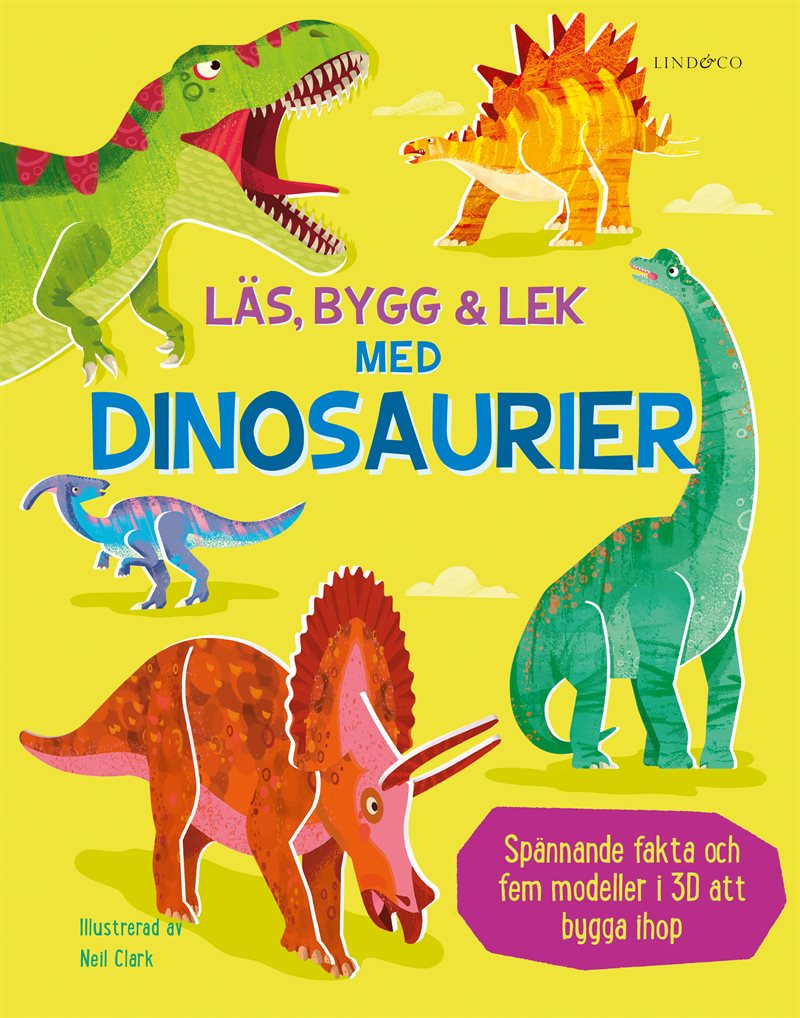 Läs, bygg och lek med dinosaurier : innehåller fem modeller att bygga