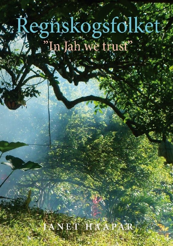 Regnskogsfolket : "In Jah we trust"