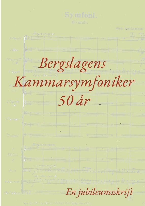 Bergslagens Kammarsymfoniker 50 år : En jubileumsskrift