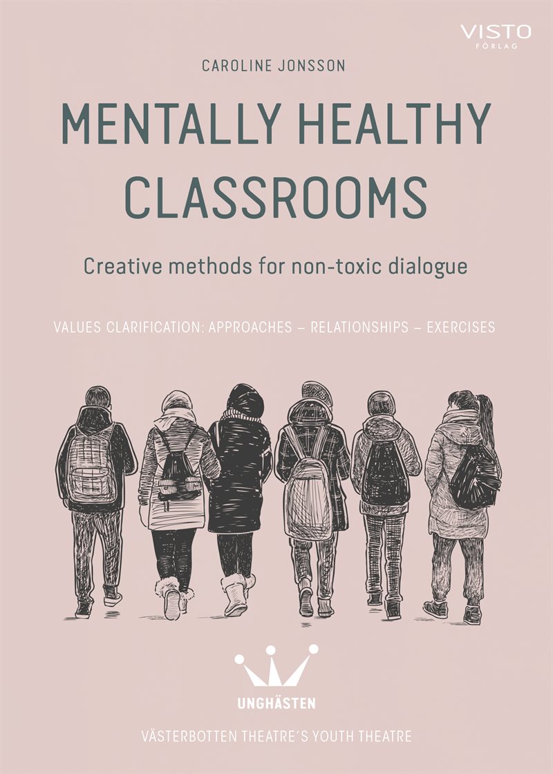 Mentally healthy classrooms : creative methods for non-toxic dialogue