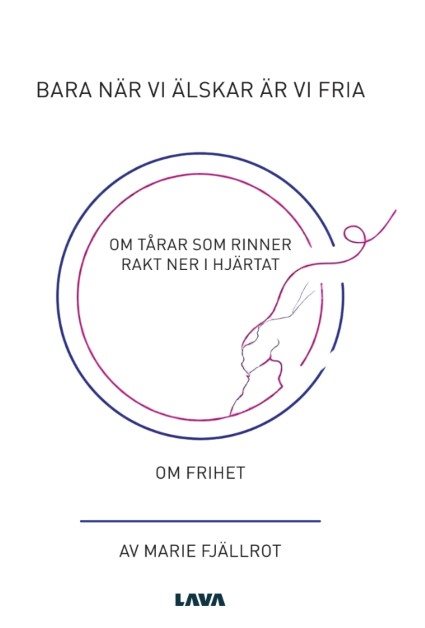 Bara när vi älskar är vi fria