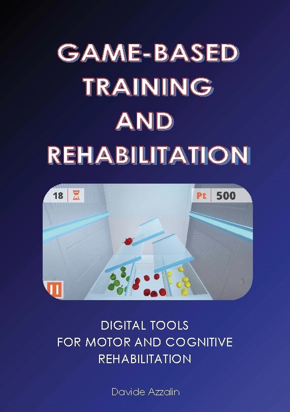 GAME-BASED  TRAINING AND REHABILITATION : Digital Tools for Motor and Cogni
