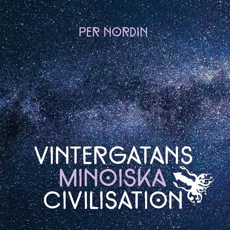 Vintergatans Minoiska Civilisation Återkomsten