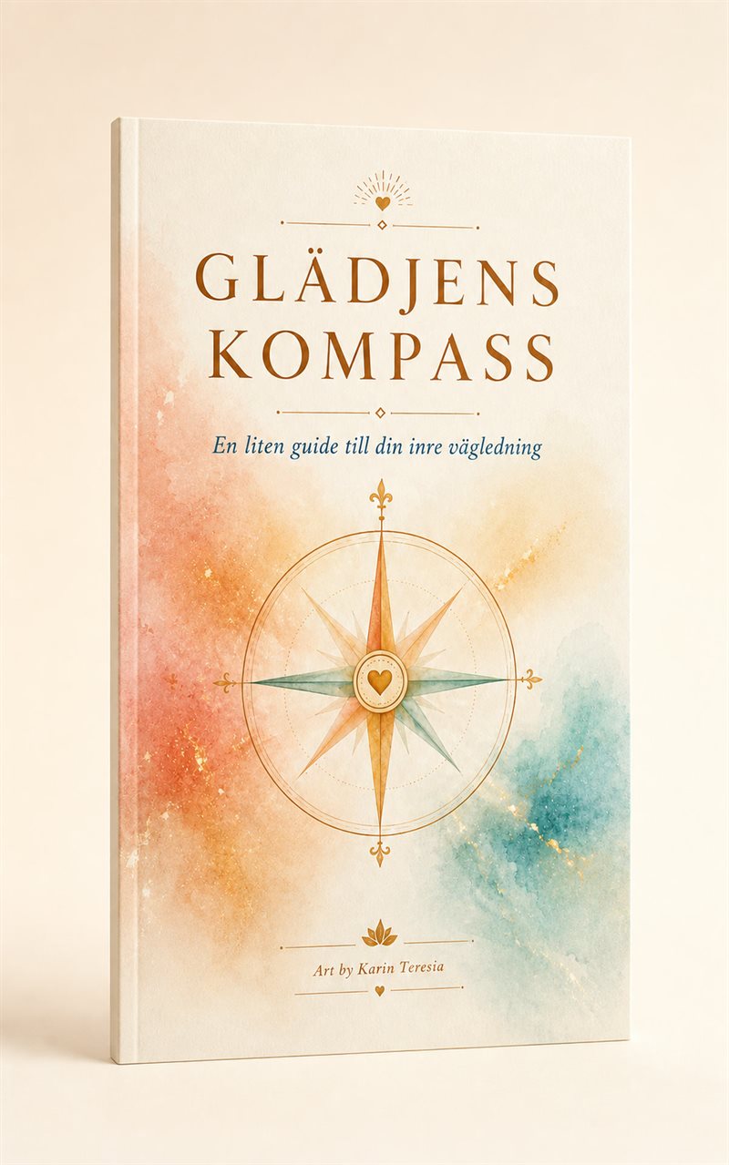 Glädjens Kompass : En guide till din inre vägledning