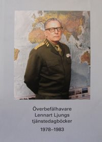 Överbefälhavare Lennart Ljungs tjänstedagböcker 1978-1983. Del 1