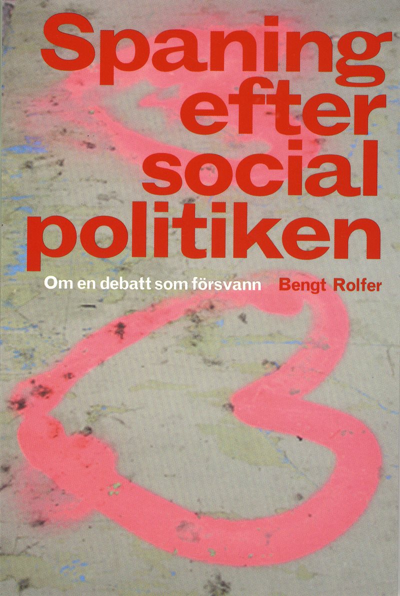 Spaning efter socialpolitiken : om en debatt som försvann