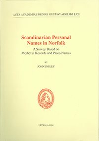 Scandinavian personal names in Norfolk : a survey based on medieval records and place-names