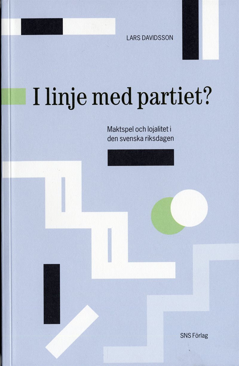 I linje med partiet? : Maktspel och lojalitet i den svenska riksdagen