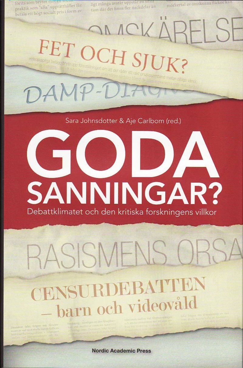 Goda sanningar : debattklimatet och den kritiska forskningens villkor