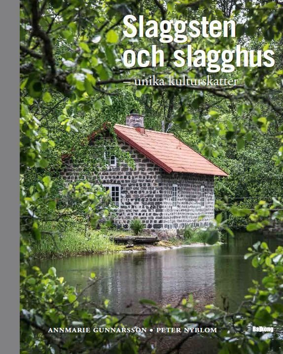 Slaggsten & slagghus : unika kulturskatter