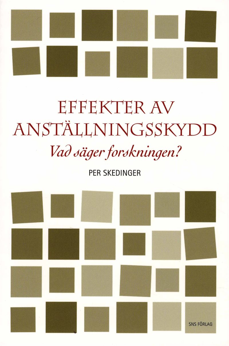 Effekter av anställningsskydd : vad säger forskningen?