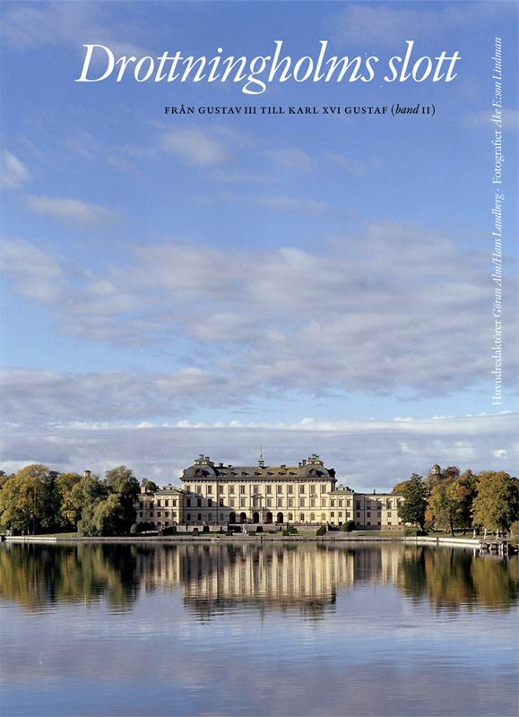 Drottningholms slott. Bd 2, från Gustav III till Carl XVI