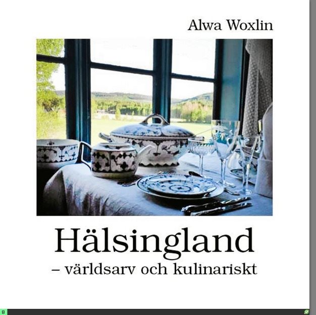 Hälsingland : världsarv och kulinariskt