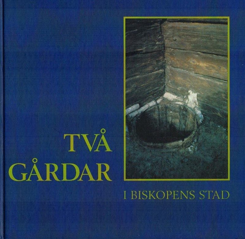 Två gårdar i biskopens stad : om den arkeologiska undersökningen i kvarteret Brevduvan, Linköping 1987 och 1989