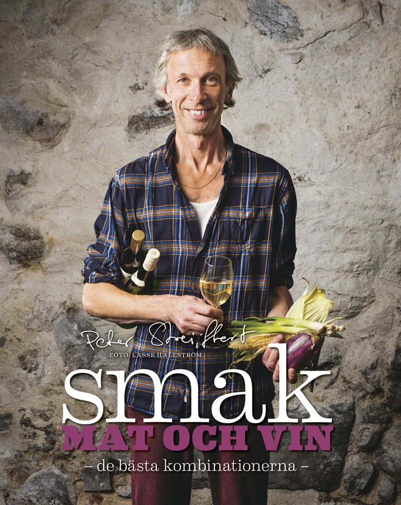 Smak : mat och vin - de bästa kombinationerna