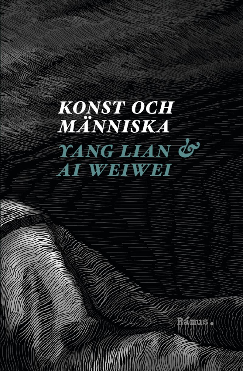 Konst och människa : ett samtal med Ai Weiwei