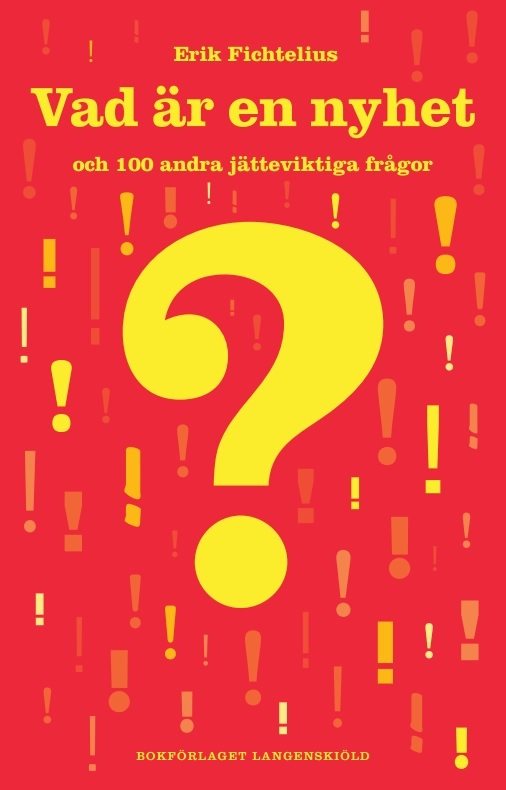 Vad är en nyhet och 100 andra jätteviktiga frågor